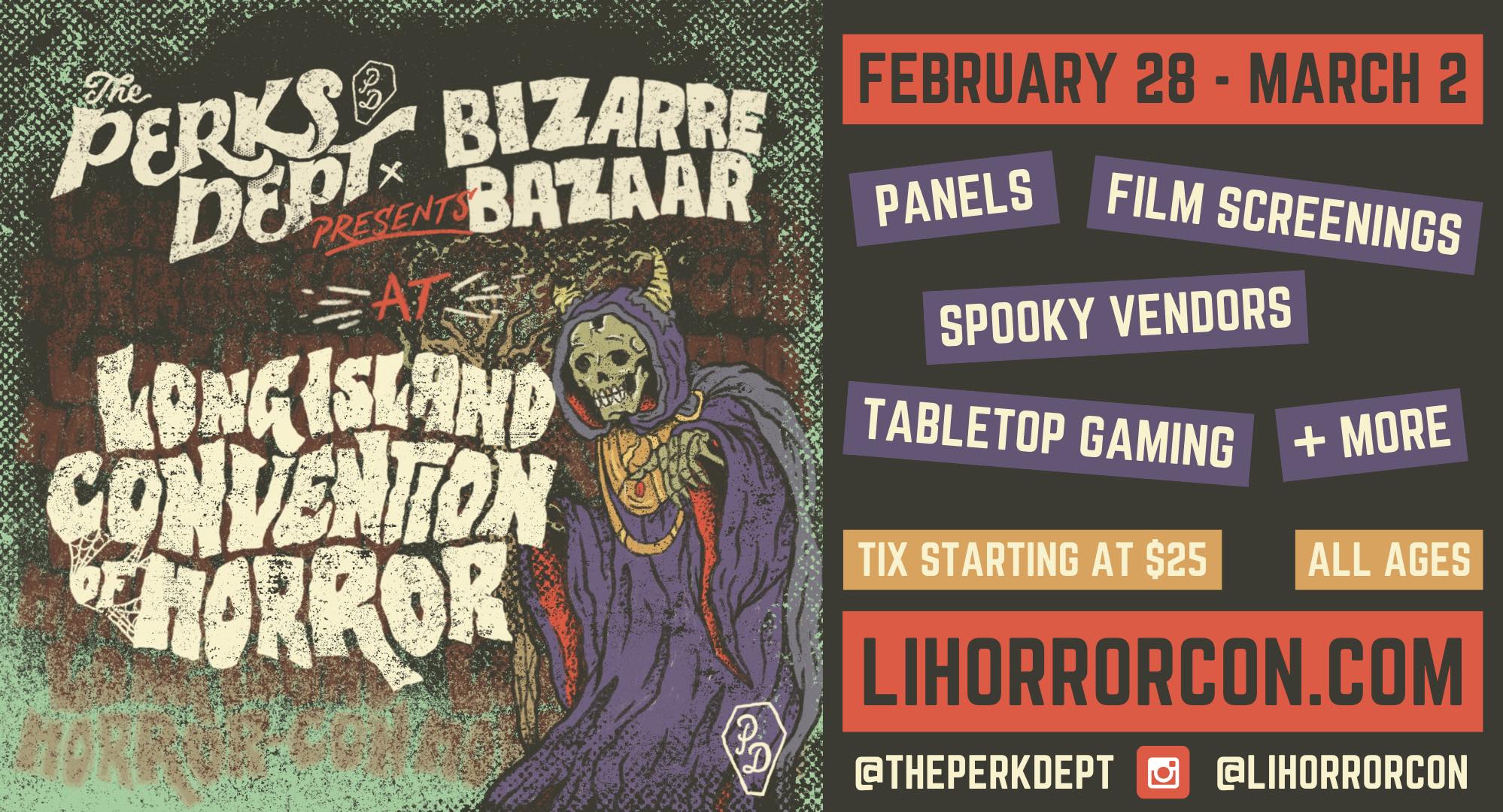 LICH! The Long Island Convention of Horror!  Come and make some new spooky friends!  February 28-March 2, 2025!