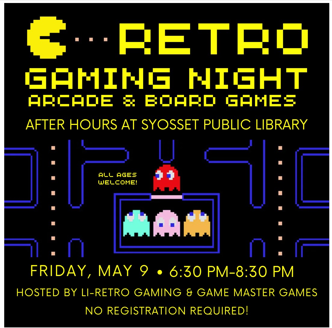 Retro Game Night at the Syosset Public Library, Friday, 5/9/2025, 6:30-8:30pm, FREE! Have fun and make some new friends!